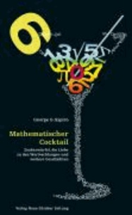 Mathematischer Cocktail - Zauberwürfel, die Liebe zu den Warteschlangen und weitere Geschichten.