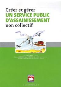 Mathéo Ortes et Marco Bastenne - Créer et gérer un service public d'assainissement non collectif.