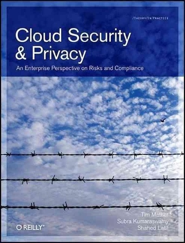  Mather - Cloud Security and Privacy: An Enterprise Perspective on Risks and Compliance.