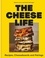 The Cheese Life