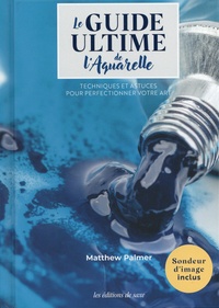 Est-il légal de télécharger des livres pdf Le guide ultime de l'aquarelle  - Techniques et astuces pour perfectionner votre art (French Edition)  9782756537818