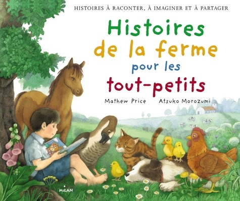 Mathew Price et Atsuko Morozumi - Histoires de la ferme pour les tout-petits.