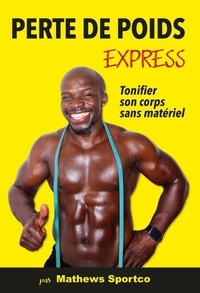 Ebook nederlands téléchargé gratuitement Perte de poids express et tonifier son corps 9782384543700