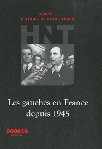 Mathias Bernard et Eric Bonhomme - Les gauches en France depuis 1945. 1 Cédérom