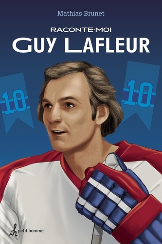 Mathias Brunet - Raconte-moi Guy Lafleur  – Nº 43.