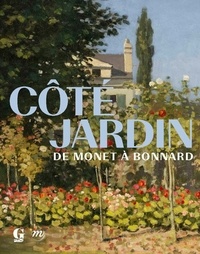 Mathias Chivot et Cyrille Sciama - Côté jardin - De Monet à Bonnard.