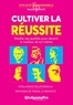 Mathias Degoute - Cultiver la réussite - Intelligence relationnelle, méthodes de travail, créativité.