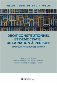 Droit constitutionnel et démocratie : de la nation à l'Europe