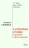 Mathias Emmerich - La Republique Prodigue. Argent Public, Argent Irresponsable.