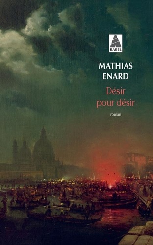 Mathias Enard - Désir pour désir.