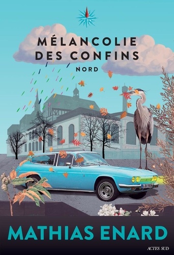 Mélancolie des confins. 1, Nord