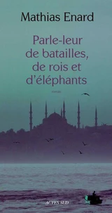 Parle-leur de batailles, de rois et d'éléphants