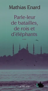 Parle-leur de batailles, de rois et d'éléphants