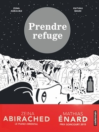 Mathias Enard et Zeina Abirached - Prendre refuge.