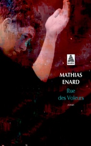 Mathias Enard - Rue des voleurs.