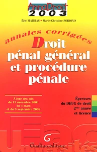 Droit Penal General Et Procedure Penale. Annales Corrigees Deug De Droit 2eme Annee Et Licence