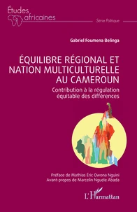 Equilibre régional et nation multiculturelle au Cameroun