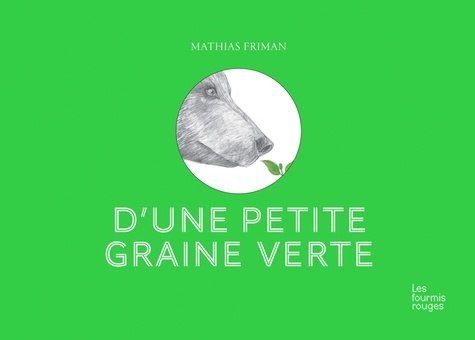 Mathias Friman - D'une petite graine verte.