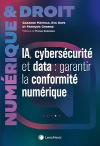 IA, cybersécurité et data : garantir la conformité numérique