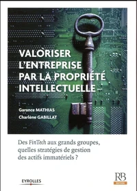 Valoriser une entreprise par la propriété intellectuelle