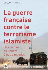 La Guerre française contre le terrorisme islamiste
