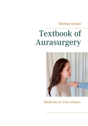 Textbook of Aurasurgery. Medicine in 21st century