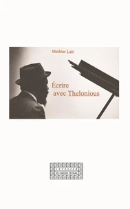 Ecrire avec Thelonious