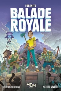 Téléchargez des livres audio en français Fortnite : Balade Royale Tome 1 (French Edition)