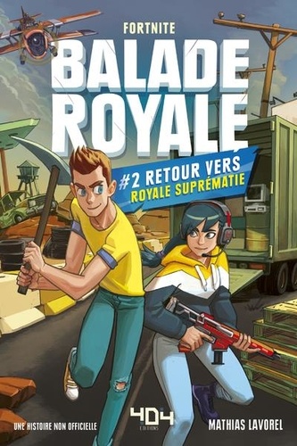 Fortnite : Balade Royale Tome 2 Retour vers Royale Suprématie