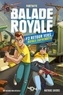 Mathias Lavorel - Fortnite : Balade Royale Tome 2 : Retour vers Royale Suprématie.