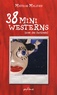 Mathias Malzieu - 38 mini westerns (avec des fantômes).