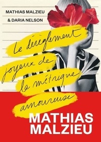 Mathias Malzieu et Daria Nelson - Le dérèglement joyeux de la métrique amoureuse.