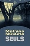 Mathias Moucha - Seuls.