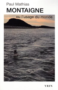 Montaigne ou l'usage du monde