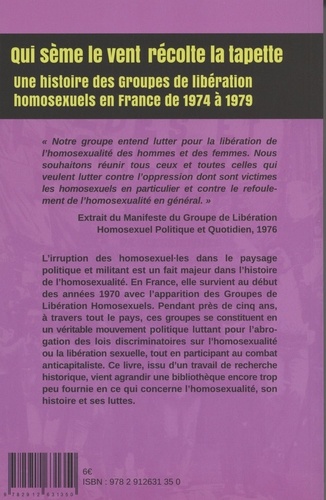 Qui sème le vent récolte la tapette. Une histoire des Groupes de libération homosexuels en France de 1974 à 1979