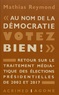 Mathias Reymond - "Au nom de la démocratie, votez bien !" - Retour sur le traitement médiatique des élections présidentielles de 2002 et 2017.