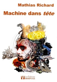 Mathias Richard - Machine dans tête.