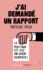 J'ai demandé un rapport. La politique est-elle une affaire d'expert ?