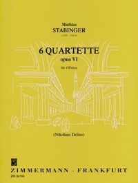 Mathias Stabinger - Six quatuors - op. VI. 4 flutes. Partition et parties..