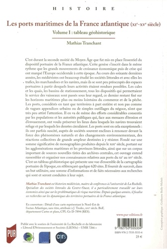 Les ports maritimes de la France atlantique (XIe-XVe siècle). Volume 1, Tableau géohistorique