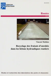 Recyclage des fraisats dans les bétons hydrauliques routiers