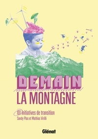 Téléchargements ebook et pdf gratuits Demain, la montagne  - 101 initiatives de transition (French Edition)