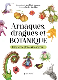 Arnaques, dragues et botanique