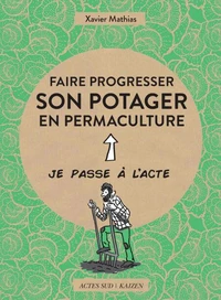 Faire progresser son potager en permaculture