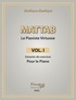 Mathie Mattab - Le pianiste virtuose - Volume 1, Soixante-dix exercices pour le piano.