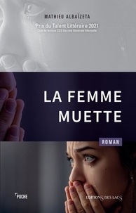 Mathieu Albaizeta - La femme muette.