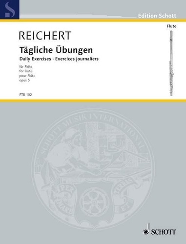 Mathieu andré Reichert - Edition Schott  : Daily Exercises - op. 5. flute..