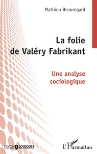 La folie de Valéry Fabrikant