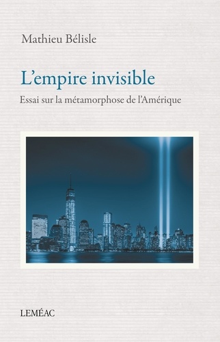Mathieu Bélisle - L'empire invisible.