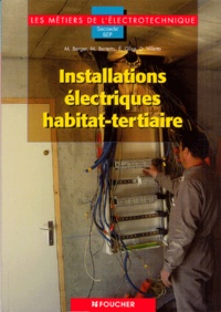 Mathieu Berger et Michel Berletto - Installations électriques habitat-tertiaires - Seconde BEP.